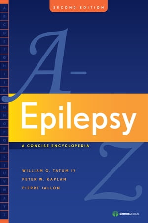 ŷKoboŻҽҥȥ㤨Epilepsy A to Z A Concise EncyclopediaŻҽҡ[ William Tatum IV, DO ]פβǤʤ7,917ߤˤʤޤ