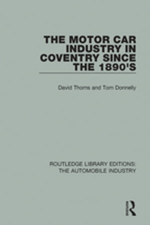 The Motor Car Industry in Coventry Since the 189