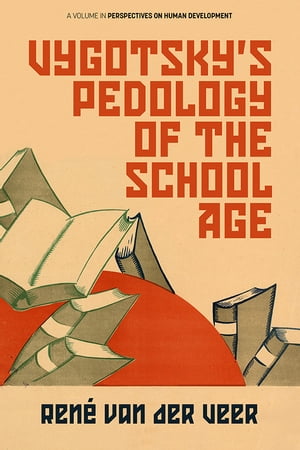 Vygotsky’s Pedology of the School Age