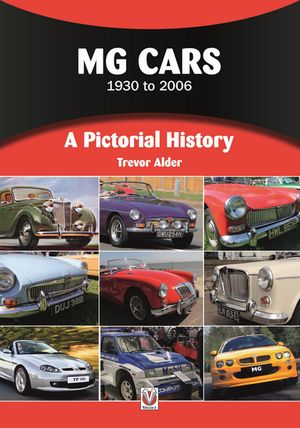 MG Cars 1930 to 2006 A Pictorial History【電子書籍】[ Trevor Alder ]