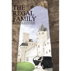 The Regal Family: A Kingdom of Andover Novel (Chapter 3)