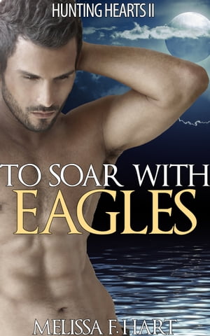 To Soar with Eagles (Hunting Hearts, Book 5)