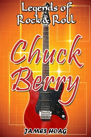 ŷKoboŻҽҥȥ㤨Legends of Rock & Roll: Chuck BerryŻҽҡ[ James Hoag ]פβǤʤ393ߤˤʤޤ