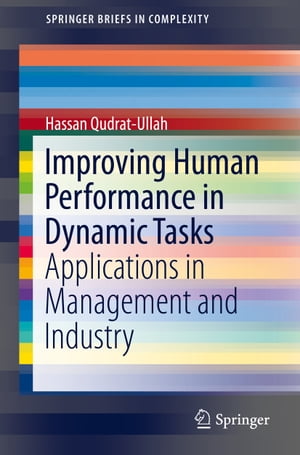 Improving Human Performance in Dynamic Tasks