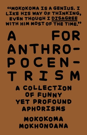 A for Anthropocentrism