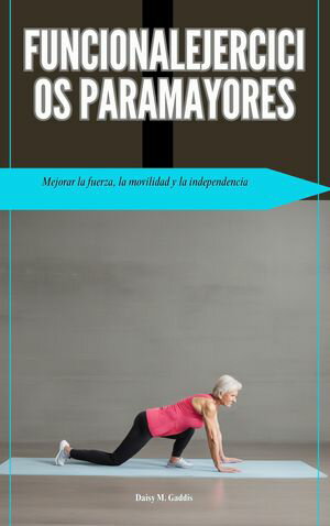 FUNCIONALEJERCICIOS PARAMAYORES