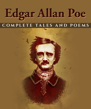 Edgar Allan Poe: Complete Tales and Poems