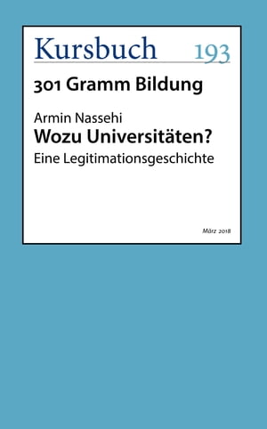 Wozu Universit?ten? Eine Legitimationsgeschichte