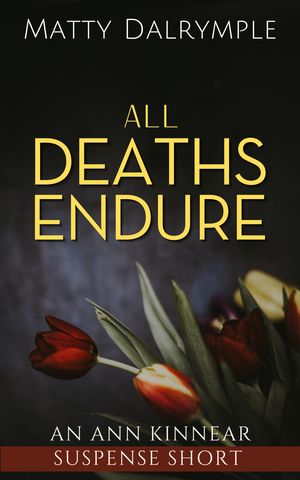 All Deaths Endure