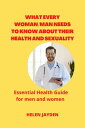 ŷKoboŻҽҥȥ㤨WHAT EVERY WOMAN/MAN NEEDS TO KNOW ABOUT THEIR HEALTH AND SEXUALITY ESSENTIAL HEALTH GUIDE FOR MEN AND WOMENŻҽҡ[ Dirisu Helen ]פβǤʤ399ߤˤʤޤ