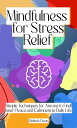 Mindfulness for Stress Relief: Simple Techniques for Anyone to Find Inner Peace ...
