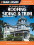 Black & Decker The Complete Guide to Roofing Siding & Trim: Updated 2nd Edition, Protect & Beautify the Exterior of Your Home