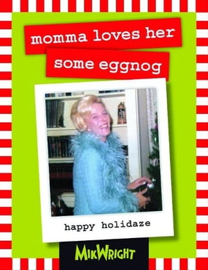 momma loves her some eggnog