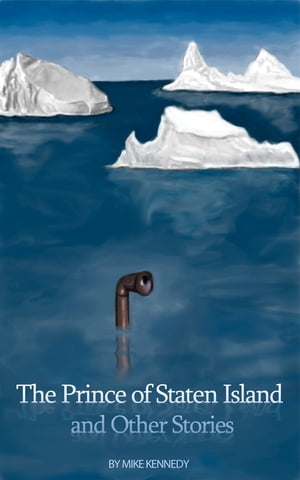 ŷKoboŻҽҥȥ㤨The Prince of Staten Island and Other StoriesŻҽҡ[ Mike Kennedy ]פβǤʤ313ߤˤʤޤ