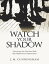 Watch Your Shadow: Surviving Not One But Both Hip Replacement Operations!Żҽҡ[ J. M. Cunningham ]