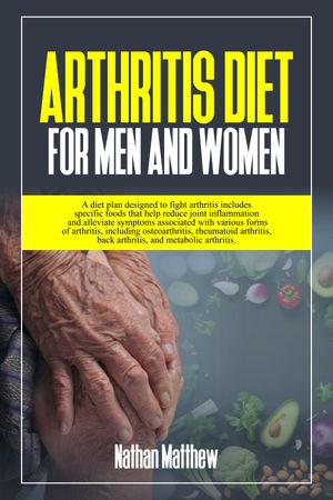 ARTHRITIS DIET FOR MEN AND WOMEN