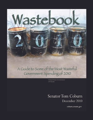 ŷKoboŻҽҥȥ㤨Wastebook 2010Żҽҡ[ United States Government US Senate ]פβǤʤ300ߤˤʤޤ