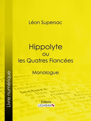 Hippolyte ou les Quatres Fiancées