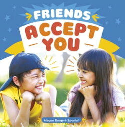 Friends Accept You【電子書籍】[ Megan Borgert-Spaniol ]