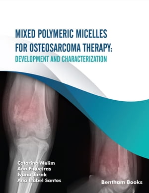 ŷKoboŻҽҥȥ㤨Mixed Polymeric Micelles for osteosarcoma Therapy: Development and CharacterizationŻҽҡ[ Catarina Melim ]פβǤʤ5,730ߤˤʤޤ