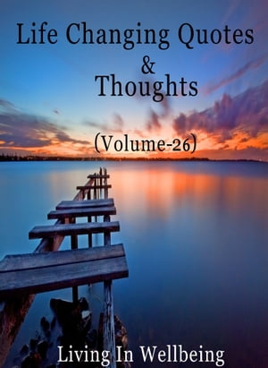 Life Changing Quotes & Thoughts (Volume-26)