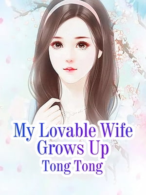 My Lovable Wife Grows Up Volume 1【電子書籍