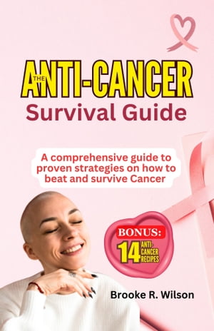 THE ANTI-CANCER SURVIVAL GUIDE