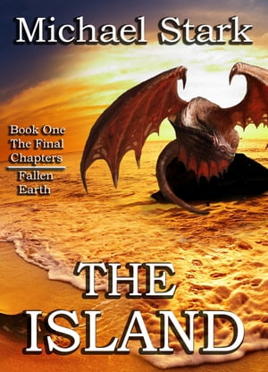 The Island: The Final ChaptersŻҽҡ[ Michael R Stark ]