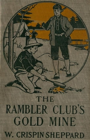 The Rambler Club's Gold MineŻҽҡ[ Sheppard W. Crispin ]