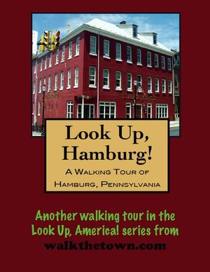 A Walking Tour of Hamburg, Pennsylvania【電子