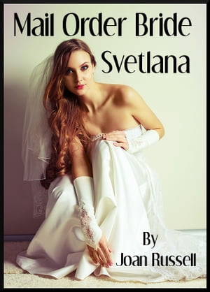 Mail Order Bride: Svetlana