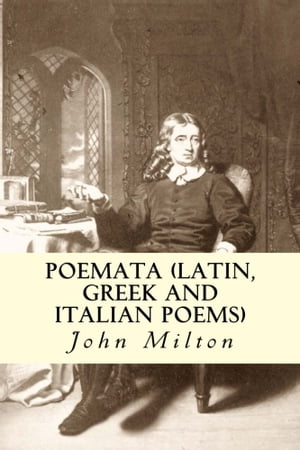 Poemata (Latin, Greek and Italian poems)