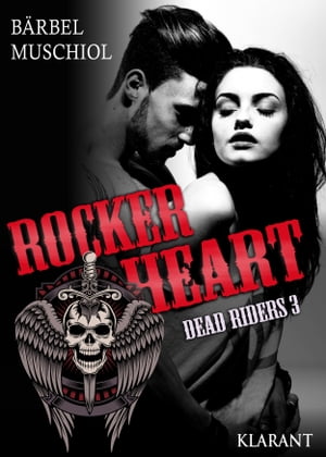 Rocker Heart. Dead Riders 3Żҽҡ[ B?rbel Muschiol ]