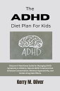 The ADHD Diet Plan For Kids Discover A Nutrition