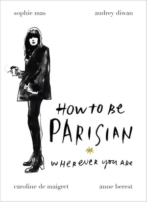 How To Be Parisian