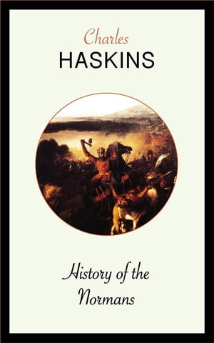 History of the NormansŻҽҡ[ Charles Haskins ]
