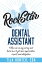 Rock Star Dental Assistant