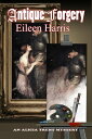 ŷKoboŻҽҥȥ㤨Antique Forgery An Alicia Trent Mystery, #2Żҽҡ[ Eileen Harris ]פβǤʤ600ߤˤʤޤ