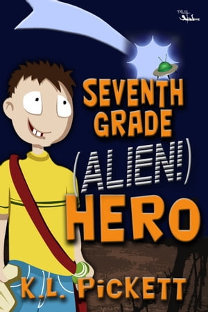 Seventh Grade (ALIEN!) Hero