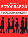 ŷKoboŻҽҥȥ㤨Fotograf 2.0 Jak promowa? i sprzedawa? zdj?cia w internecie dzi?ki agencjom microstock i photostockŻҽҡ[ Stefano Calicchio ]פβǤʤ727ߤˤʤޤ