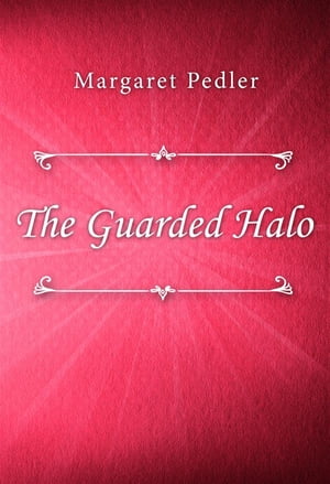 The Guarded Halo【電子書籍】[ Margaret Ped