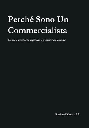 PERCH? SONO UN COMMERCIALISTA Come i contabili ispirano i giovani all'azione