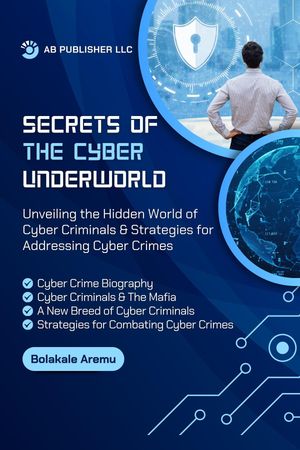 Secrets of the Cyber Underworld