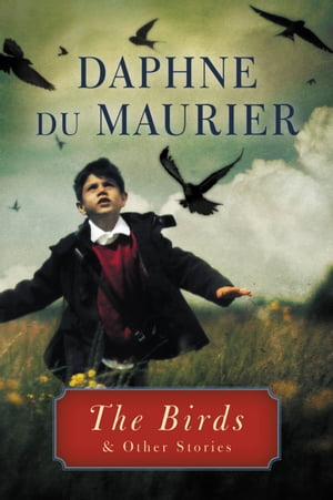 The Birds and Other Stories【電子書籍】 Daphne du Maurier