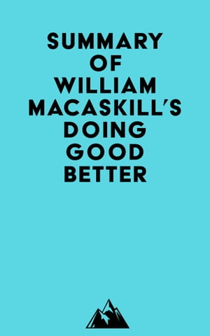 Summary of William MacAskill's Doing Good Better