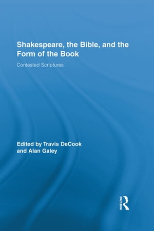 ŷKoboŻҽҥȥ㤨Shakespeare, the Bible, and the Form of the Book Contested ScripturesŻҽҡۡפβǤʤ9,346ߤˤʤޤ