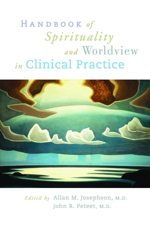 Handbook of Spirituality and Worldview in Clinical PracticeŻҽҡ