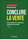 Conclure la vente - 2e ?d. D?crochez plus de commandes, signez plus de contrats