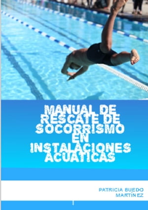 Manual de rescate de socorrismo en instalaciones acúaticas