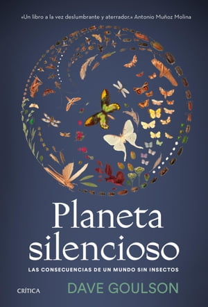 Planeta silencioso Las consecuencias de un mundo sin insectos